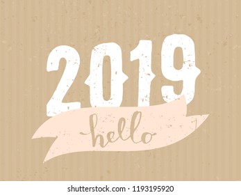 Greeting card template with typographic design for 2019 in white on craft paper background. Cute and stylish postcard, social media post, blogging, poster design.
