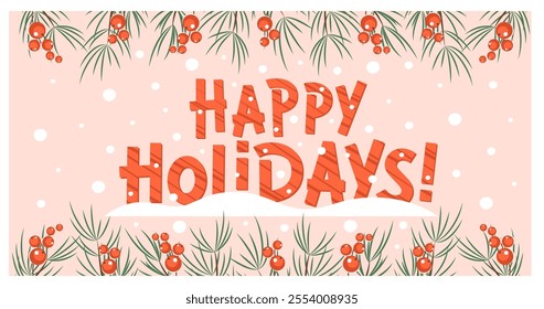 Greeting card template for winter holidays. Merry Christmas and Happy New Year. Modern design text Happy Holidays. Vector illustration.
