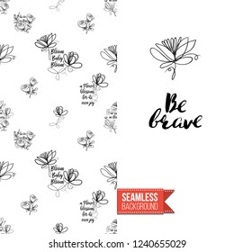 Greeting card with text: be brave. Floral continuous line drawing pattern with flowers on one side. Hand drawn one line illustration. Invitation, post card or flyer vector template.