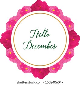Greeting card text of hello december, with sketch pink rose flower frame. Vector