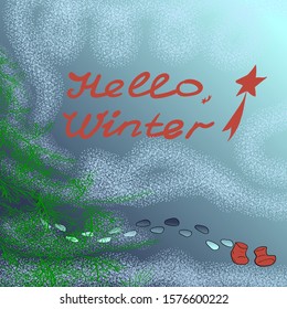 Greeting card with the text "Hello, winter!". Traces of winter shoes, christmas tree branches, snow on a blue background.