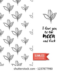 Greeting card with text: i love you to the moon and back. Floral continuous line drawing pattern with flowers on one side. Hand drawn one line illustration.