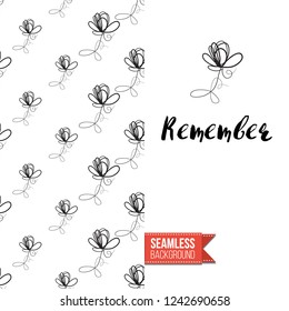 Greeting card with text: remember. Floral continuous line drawing pattern with flowers on one side. Hand drawn one line illustration. Invitation, post card or flyer vector template.