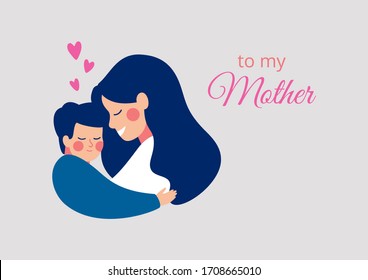 Greeting card "to my mother" for Mother's day with a happy young mother hugging her son with love. Vector illustration