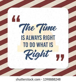 greeting card type design vector elements. typography lettering quote vector poster, The time is always right to do what is right