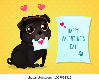 Greeting card for Valentine's Day with a cute black pug and a letter. Cartoon lovely dog on a yellow background. Vector illustration for a postcard or a poster.