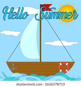Greeting card vector with a scene of a sailboat with red flag sailing on ocean waves, and bright sun with clouds. Hello Summer inscription. Ideal for holiday and vacation banner, or summertime design.
