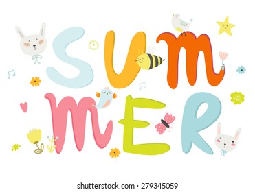 Greeting card with vector Summer typographic and cute party elements: flowers, bird, sweets, bunny, bee. Inspirational and motivational poster. Template for summer and spring season greetings holidays