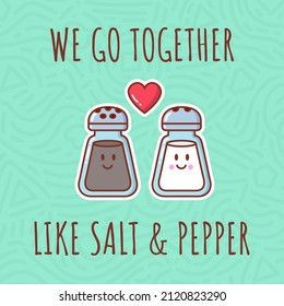 Greeting card. We go together like salt and pepper. Vector illustration.