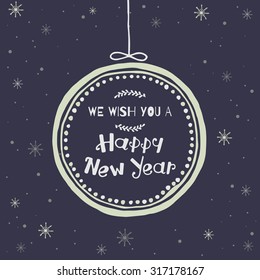 Greeting Card. We wish you a happy new year lettering. Vector illustration