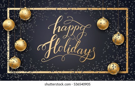 Greeting Card for Winter Happy Holidays. Golden frame with Lettering. Vector calligraphy for greeting card, poster, invitation
