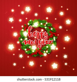 greeting card with wreath . Happy new year. Hand drawn calligraphy and Glowing Lights  