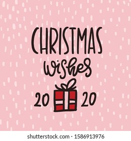 Greeting card . Xmas vector background. Hand drawn calligraphy  Christmas wishes 2020