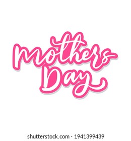 Greeting CardLettering Happy mothers day, Modern Callligraphy, vector Calligraphy, Hand Lettering Quotes, 