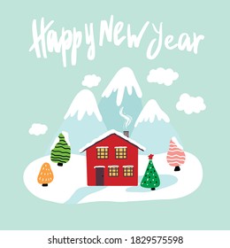 Greeting cards " Happy New year!",with a winter landscape,snowy mountains in the Scandinavian style. house in the forest vector illustration in a simple hand-drawn style, winter holiday background.