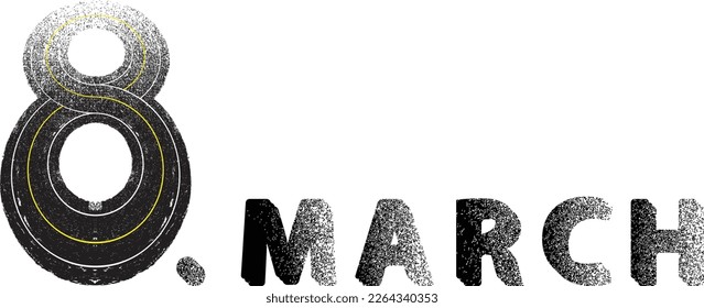 Greeting cards International women's day with grunge letters . 8 march . Handwritten lettering typography
