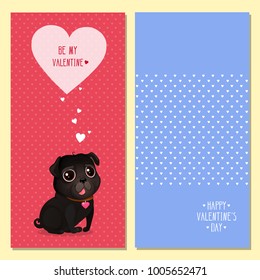 Greeting cards for Valentine's Day with a cute black pug and hearts. Vector illustration for a postcard or a poster.