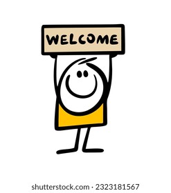 Greeting cartoon stickman raised a welcome sign above his head. Vector illustration of a friendly host at home. Hand drawn stick figure character isolated on white background.