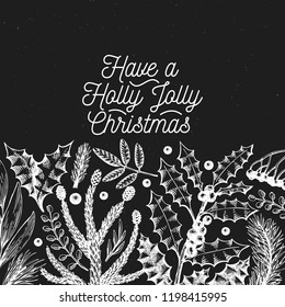 Greeting Christmas card in retro style. Vector hand drawn illustrations on chalk board. Banner template with coniferous, pine branches, berries, holly, mistletoe. Winter forest background.