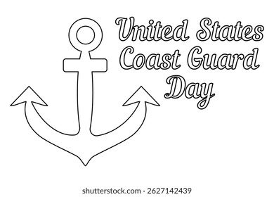 Greeting coloring page with summer outline drawing of a metal ship anchor. United States Coast Guard Day. For entertaining, summertime, nautical, maritime, celebration black and white design banner.