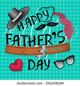 Greeting design for Father's Day.Vector template with a man's hat, trouser belt, mustache, neck tie and heart on a blue background in a white cage.Realistic style decorative elements with text.