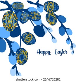 Greeting Easter card with willow branches. Painted eggs with unusual patterns in traditional Ukrainian colors. Happy easter