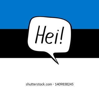 Greeting in Estonian. Speech bubble on the background of the flag of Estonia.