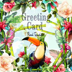 Greeting Floral Vintage Card With Flowers. Tropical Leaf, Flowers, Bamboo And Toucan Bird. This Template Can Be Used As Other Type Of Invitations And Holidays. Vector.