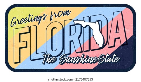 Greeting from florida vintage rusty metal sign vector illustration. Vector state map in grunge style with Typography hand drawn lettering