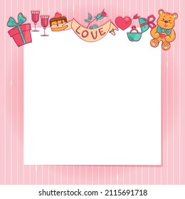 Greeting frame for Valentine’s Day or Birthday with set of romantic holiday elements around, vector illustration, eps10