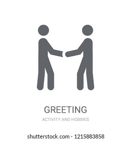 Greeting icon. Trendy Greeting logo concept on white background from Activity and Hobbies collection. Suitable for use on web apps, mobile apps and print media.