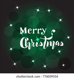 Greeting Merry Christmas  card, poster, banner, invitation. Hand written modern lettering text in white on green background with bokeh and lights. Vector design