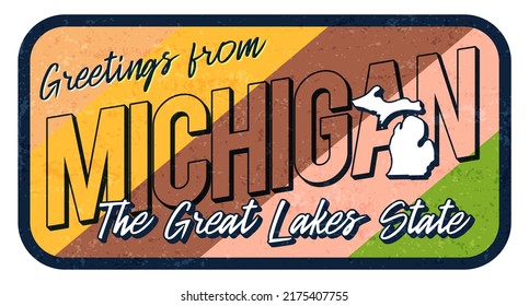 Greeting from Michigan vintage rusty metal sign vector illustration. Vector state map in grunge style with Typography hand drawn lettering. Vector illustration