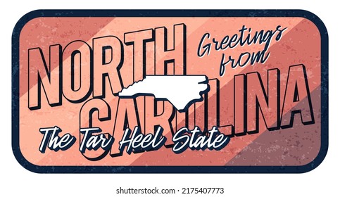 Greeting from north carolina vintage rusty metal sign vector illustration. Vector state map in grunge style with Typography hand drawn lettering