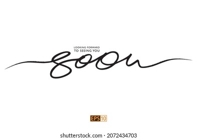 A greeting or postcard message reading 'Looking forward to seeing you soon' as hand drawn script svg
