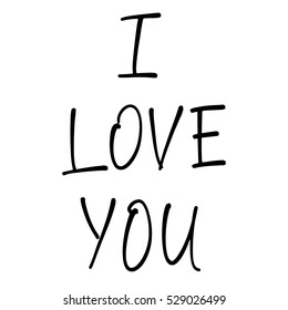 Greeting postcard for Valentine's day design. Hand written modern lettering. I love you. Black letters on white background. Vector illustration.