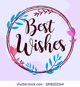 Greeting Saying Best Wishes Quotes vector wall art ready print in Natural Background Wreath Frame for wall decor, Banner, Sticker, greeting card, tag