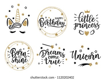 Greeting set with "Dreams come true" , "little princess", "Unicorn", "Born to shine", "Happy birthday" inscriptions. Can be used for cards, flyers, posters, t-shirts.