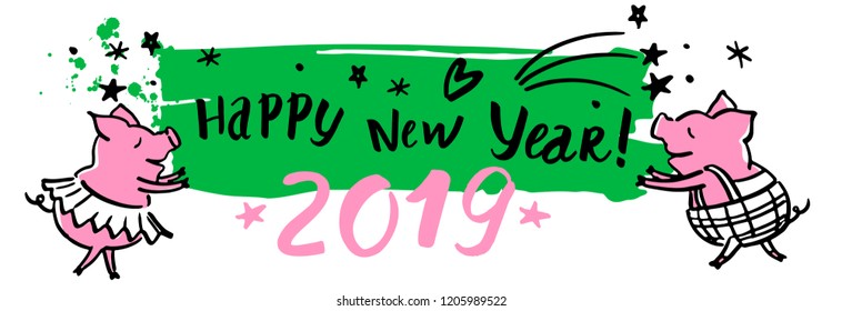 Greeting vector card. Cute pigs carry a banner. Handwritten inscriptions Happy New Year. Modern brush lettering and calligraphy. Hand drawn doodle elements. Symbol 2019 year.