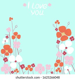 Greeting vector card drawn by hand. Flower isolated frame. Color cartoon drawing with the inscription I love you.