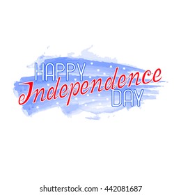 Greeting vector illustration Happy Independence Day. Traditional colors of the American flag - red, blue, white.This useful for website, stickers, cards, posters, invitations.