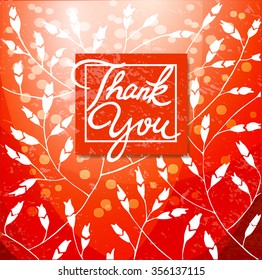 Greeting vintage card with Hand Made Calligraphy Lettering Thank You.  Retro style. Hand drawn floral ornament background with blurs on scratched wall bright red colors. Vector illustration.