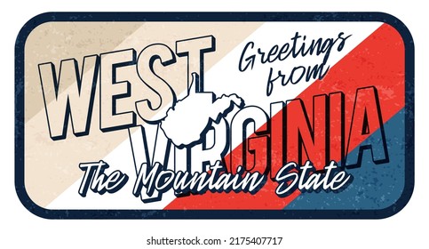 Greeting from west virginia vintage rusty metal sign vector illustration. Vector state map in grunge style with Typography hand drawn lettering