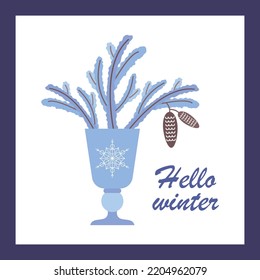 Greeting winter postcard with spruce branches in a glass. vector illustration