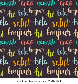 Greeting words in different languages. Hi, hola, ciao, bonjour, namaste, salut. Seamless vector pattern 