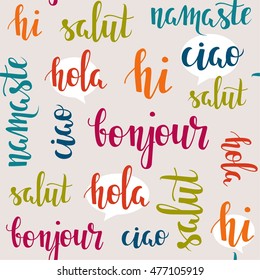 Greeting words in different languages. Hi, hola, ciao, bonjour, namaste, salut. Seamless vector pattern