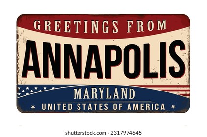 Greetings from Annapolis vintage rusty metal sign on a white background, vector illustration