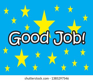Greetings of appreciation given by others because you succeed in doing the task well. Vector image of good job.