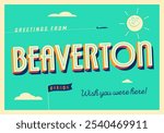 Greetings from Beaverton, Oregon, USA - Wish you were here! - Touristic Postcard.