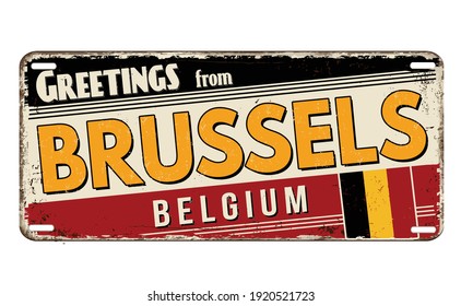 Greetings from Brussels vintage rusty metal plate on a white background, vector illustration